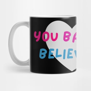 Cute You Batter Believe It T-Shirt Mug